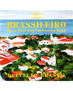 Brassileiro Brass Music from Northeastern Brazil