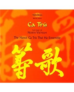 Ca Tru - The Music of North Vietnam
