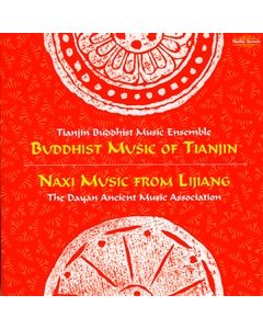 Buddhist Music of Tianjin and Naxi Music from Lijiang