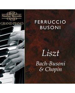 Ferrucio Busoni plays Bach Liszt and Chopin