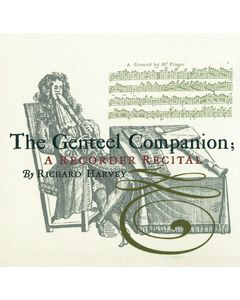 The Genteel Companion - A Recorder Recital by Richard Harvey