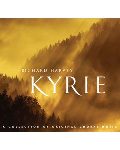 Richard Harvey: Kyrie - A Collection of Original Choral Music
