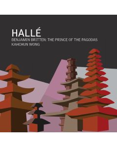 Benjamin Britten: The Prince of the Pagodas (Ballet in three acts Op. 57)