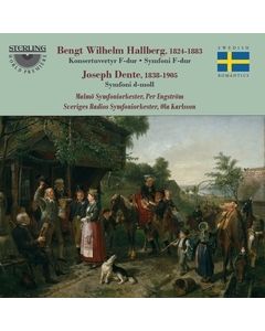 Bengt Wilhelm Hallberg & Joseph Dente: Orchestral Works