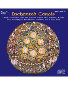 Enchanted Carols. Musical boxes, handbells, church bells, brass band, handbell choir, barrel organs