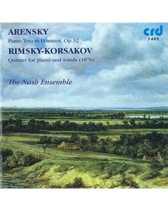 Anton Stephanovich Arensky, Trio in D minor & Nicolai Rimsky-Korsakov, Quintet in B flat - The Nash Ensemble
