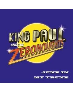 King Paul and the Zeronaughts: Junk In My Trunk