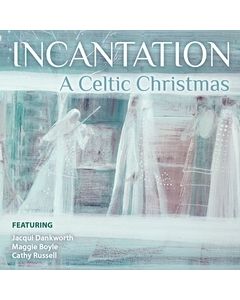 Incantation: A Celtic Christmas
