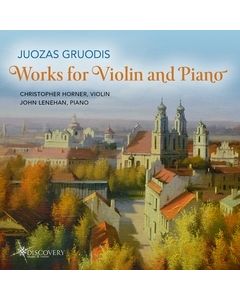 Juozas Gruodis: Works for Violin & Piano