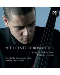 20th Century Romantics - Works for Double Bass