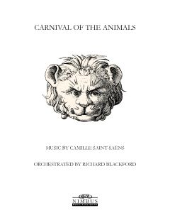 Camille Saint-Saëns, orchestrated by Richard Blackford: Carnival of the Animals for Orchestra - Study Score [Printed Music]