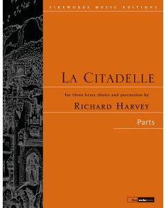 Richard Harvey: La Citadelle for Three Brass Choirs & Percussion [Printed Music for Hire]