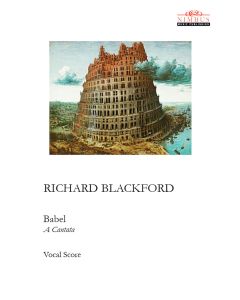 Richard Blackford: Babel - A Cantata Vocal Score [Printed Music]