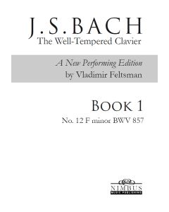 J.S. Bach: The Well-Tempered Clavier, a new performing edition by Vladimir Feltsman - Book 1 No. 12 in F minor BWV857 [Printed Music]