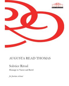 Augusta Read Thomas: Solstice Ritual - Homage to Varese and Ravel for fourteen virtuosi [Printed Music for Hire]