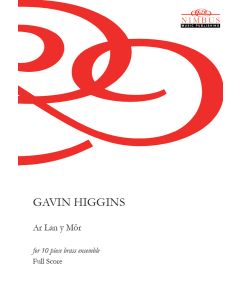Gavin Higgins: Ar Lan y Môr for 10 piece brass ensemble [Printed Music]