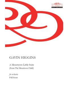 Gavin Higgins: A Monstrous Little Suite for orchestra [Printed Music for Hire]