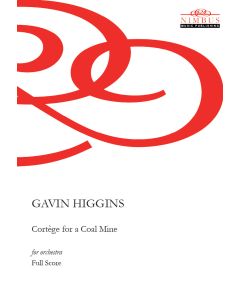 Gavin Higgins: Cortège for a Coal Mine for Orchestra - Conductor's Score & Parts [Printed Music for Hire]