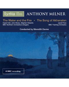 Anthony Milner: The Water and the Fire and The Song of Akhenaten