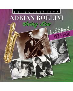 Adrian Rollini: Swing Low - His 26 Finest 1927-1938