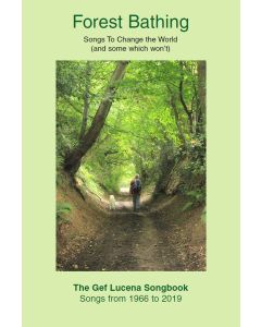 Forest Bathing: Songs To Change The World (and some which won't) [Paperback Book]