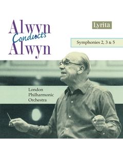 Alwyn Symphonies Nos. 2, 3 & 5