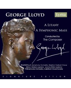 George Lloyd Choral Works: A Litany & A Symphonic Mass
