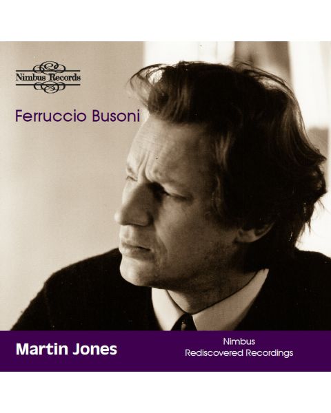 Busoni Piano Music: Nimbus Rediscovered Recordings